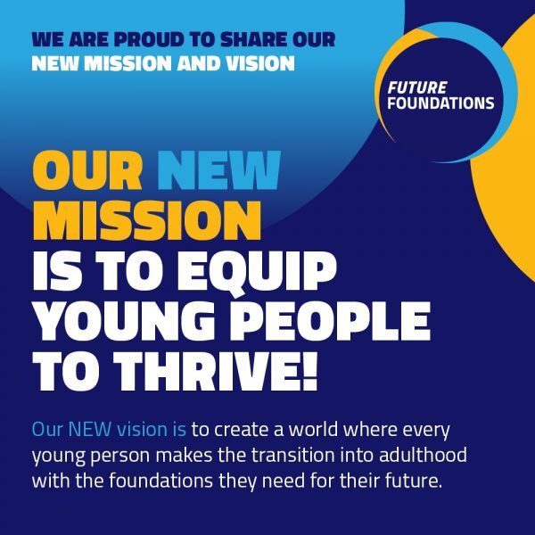 New mission and vision – Future Foundations